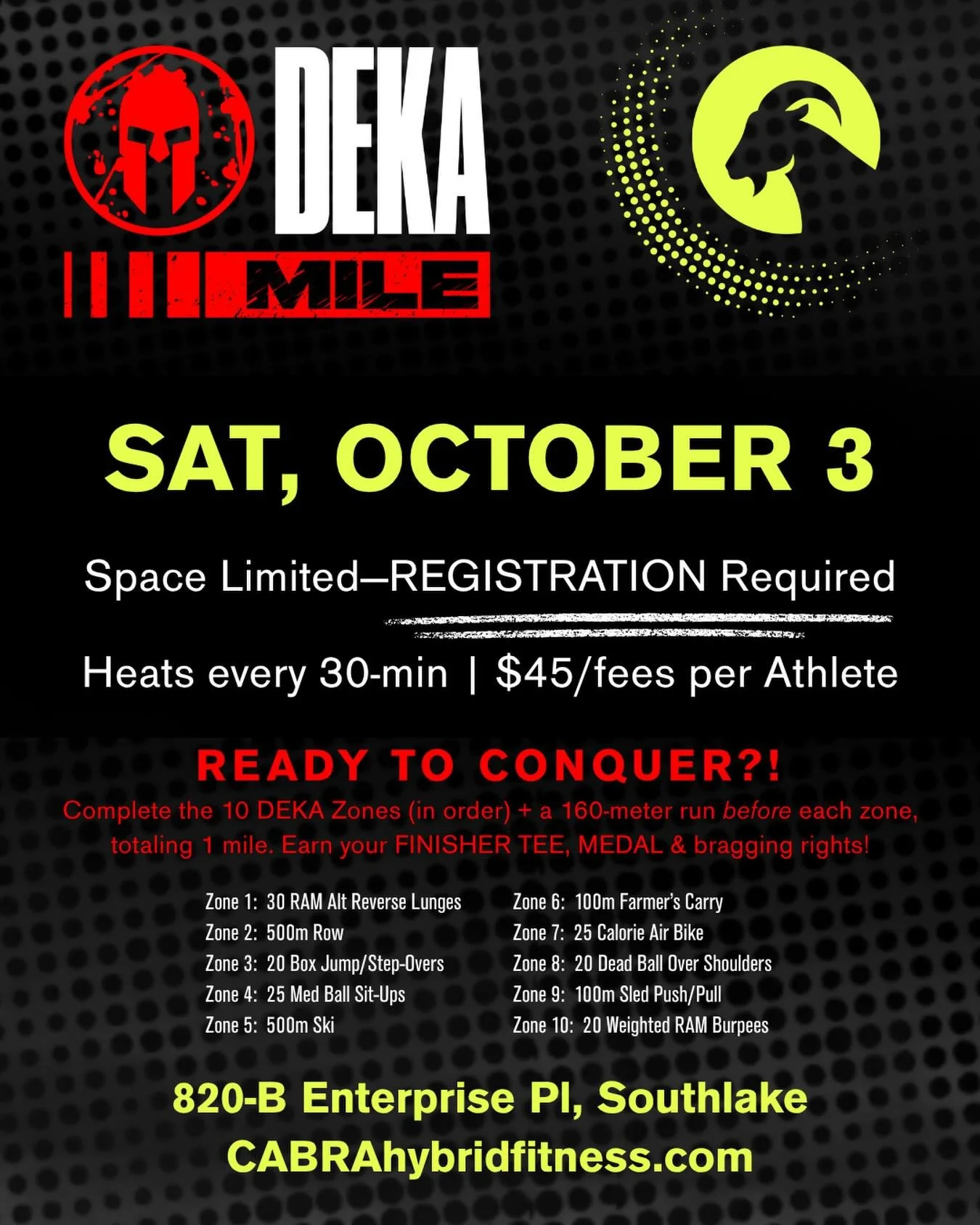 DEKA Mile is coming to CABRA! 💥

🏃 Complete all 10 DEKA Zones, with a 160m run before each zone (1 mile total)

📅 Saturday, October 3
📍 CABRA Hybrid Fitness | Southlake
⏰ Heats every 30 minutes
🎟️ Registration required &mdash; space is limited! 