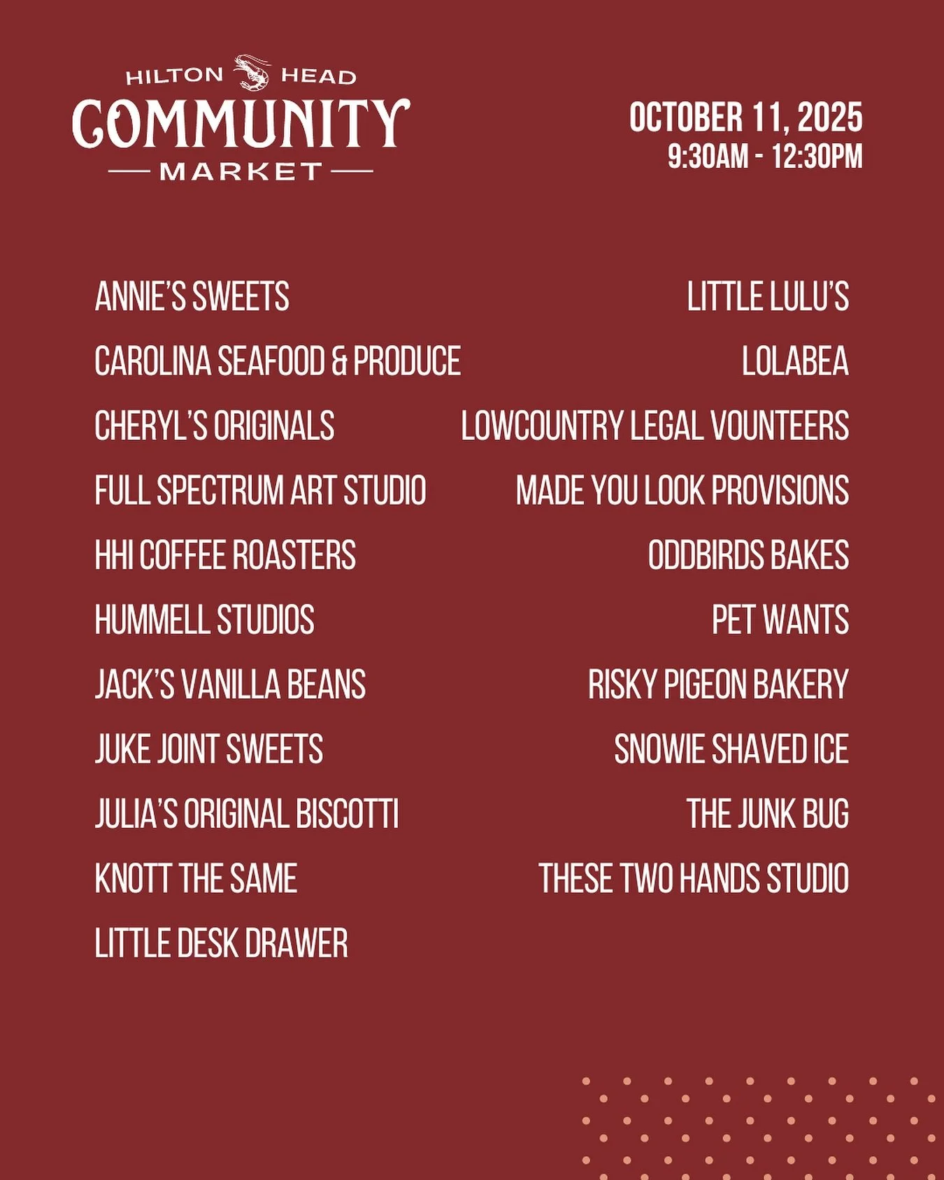 We&rsquo;ve got a full lineup of vendors this Saturday at the Hilton Head Community Market! 

📅 This Saturday 10/11
⏰ 9:30 AM &ndash; 12:30 PM 
📍 Shelter Cove Community Park

Vendors:
@anniessweets 
@cheryloriginals 
@fullspectrumstudioart 
@hhicof