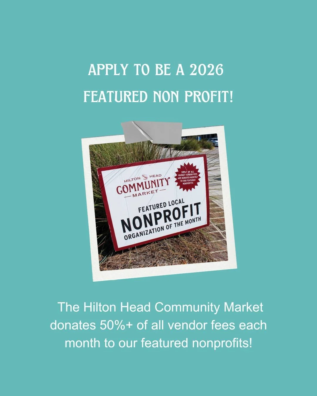 Become a 2026 featured non profit at Hilton Head Community Market!

Did you know the market donates 50%+ of all vendor fees each month to our featured nonprofits?

📅 Applications are now open!
 ✅ Due by November 30th
 ✅ Notifications by January 15 f