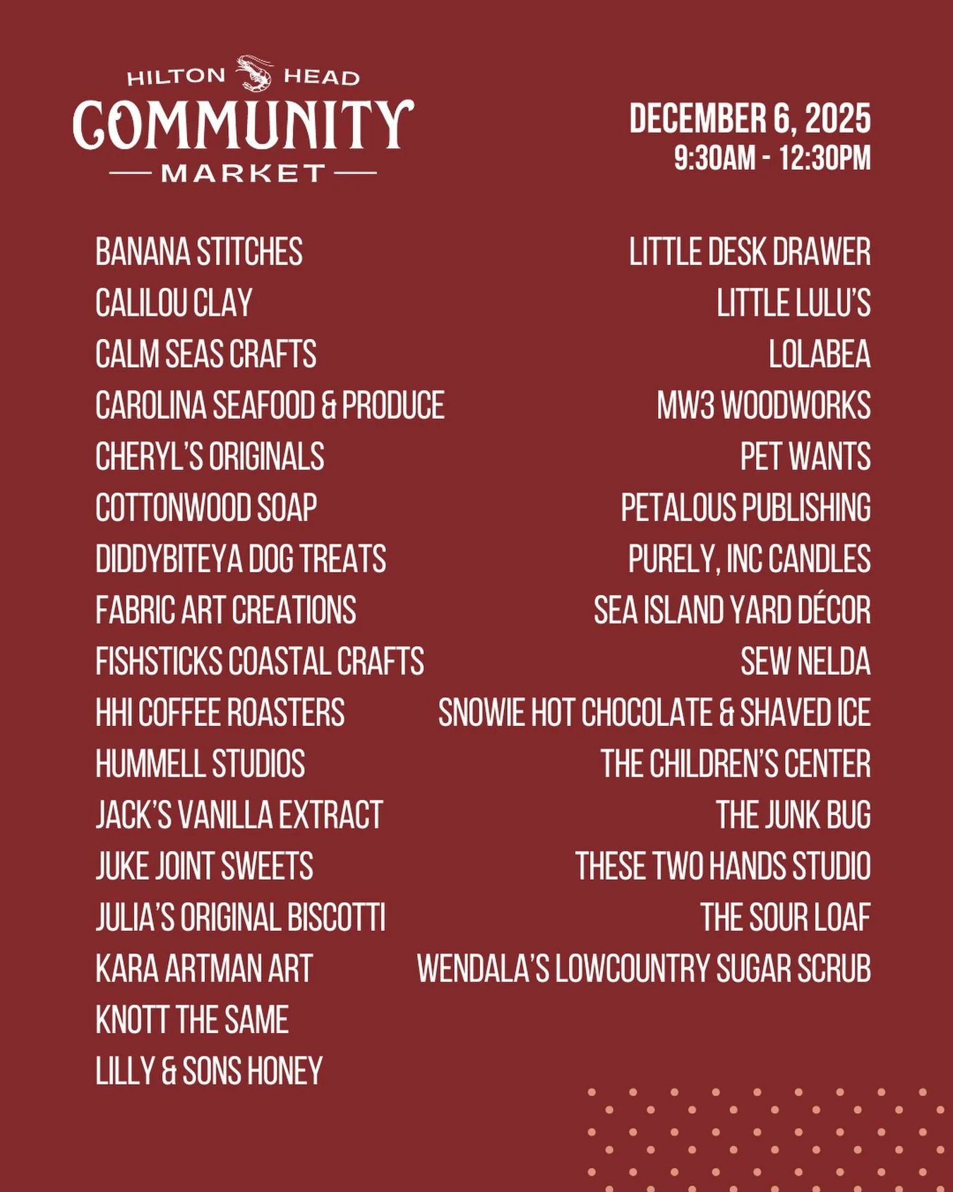 Don&rsquo;t miss our first market of December!!

🗓️Saturday December 6th
⏰9:30-12:30
📍Shelter Cove Community Park, HHI

Vendors!
@bananastitchesco 
@calilouclay 
@calmseascrafts 
@cheryloriginals 
@cottonwoodsoap 
@diddybiteya_dog_treats 
@fabricar