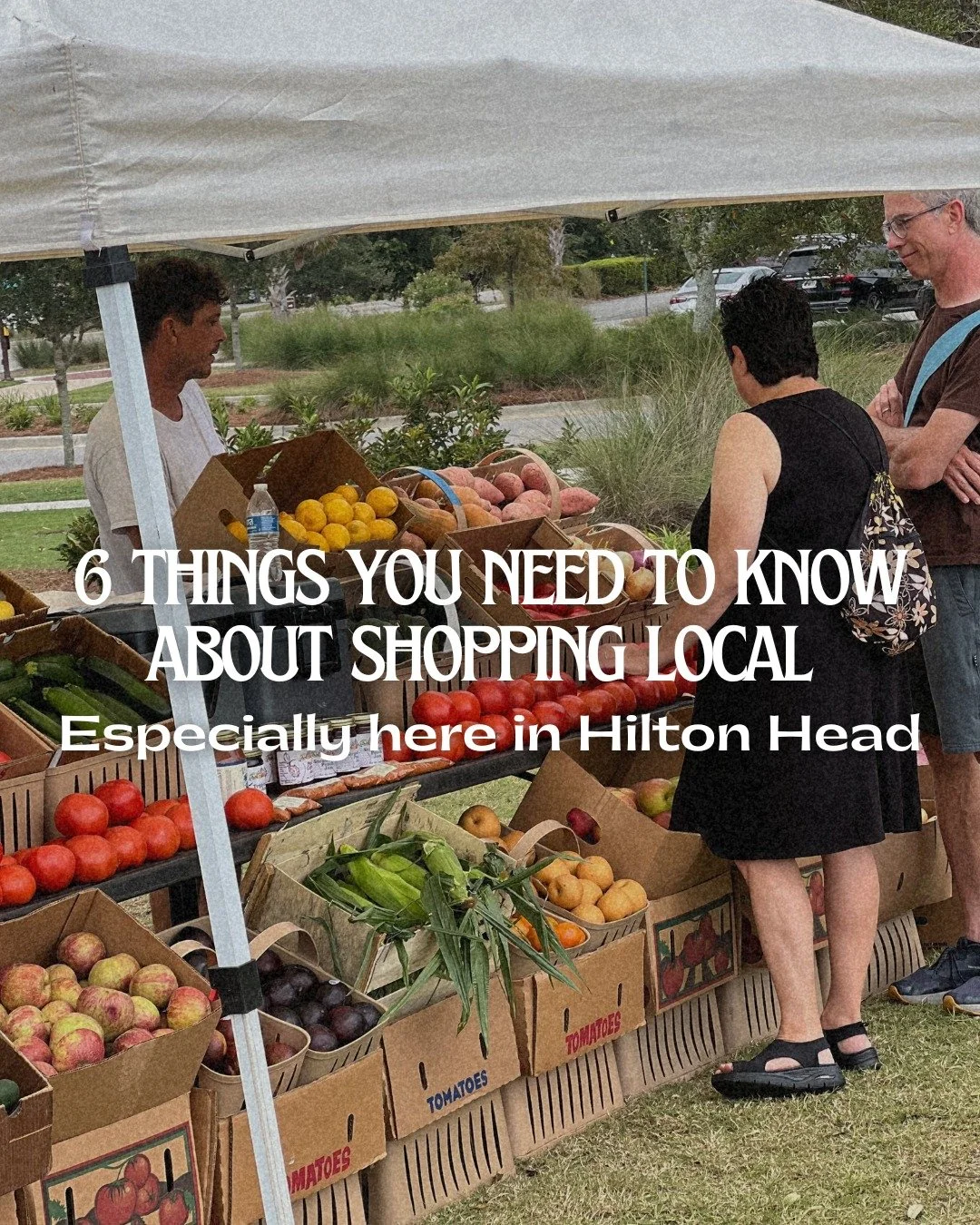 Shopping local is more than just a feel-good choice, it&rsquo;s one of the most powerful ways to support the place you call home. 

Here in Hilton Head, every farmers market visit, every small purchase, and every conversation with a vendor helps stre