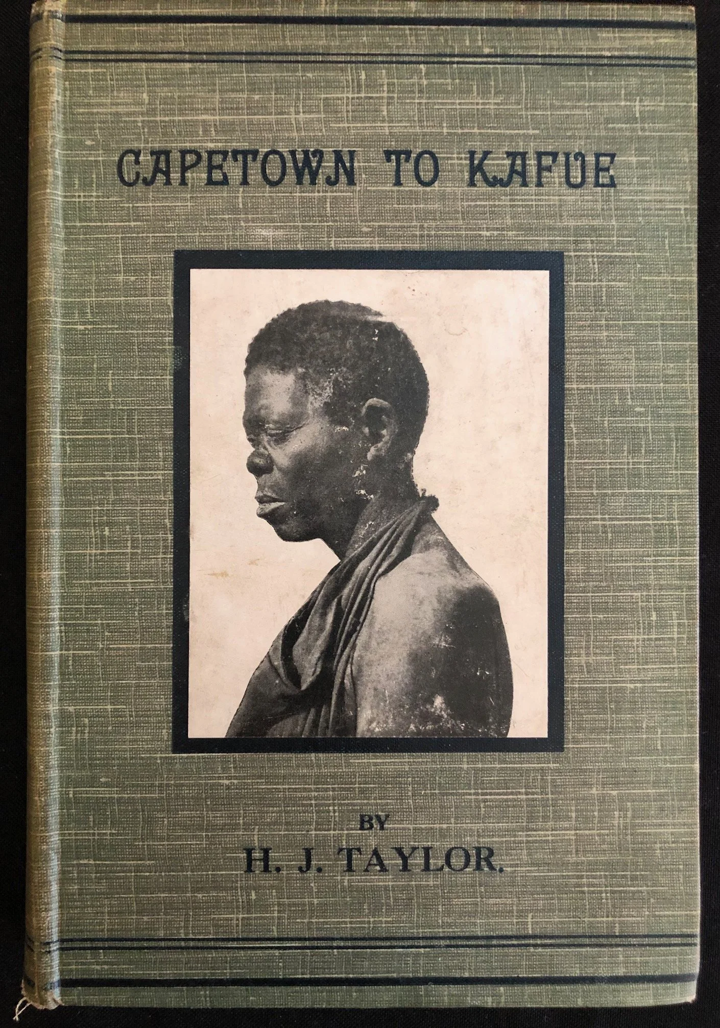 Cape Town to Kafue: The Story of an Eighteen Thousand Miles Journey by Reverend Taylor (1916)