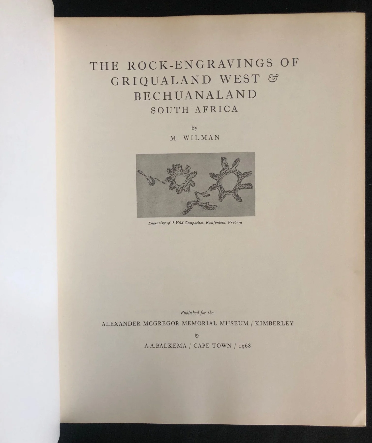 The Rock-Engravings of Griqualand West & Bechuanaland by Maria Wilman (1968)