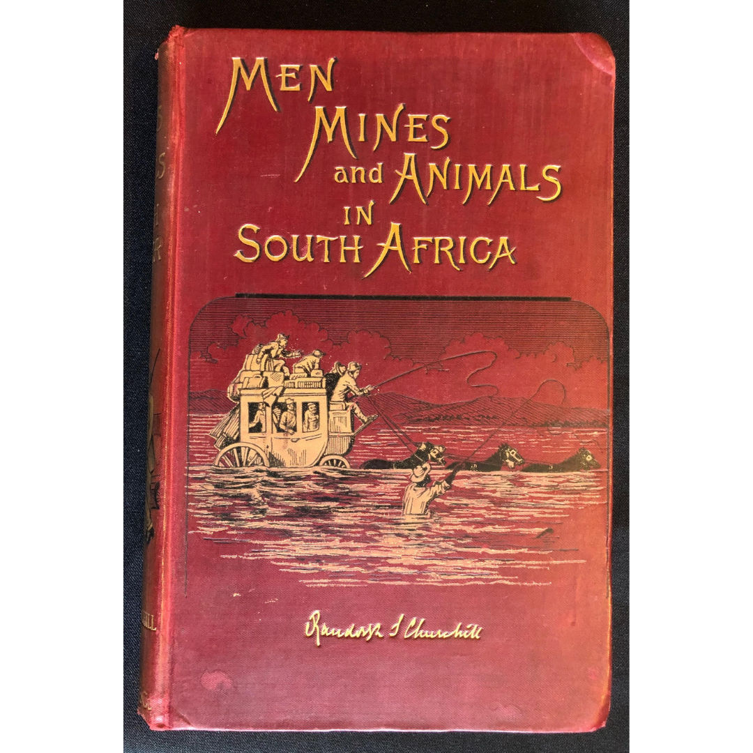 Men, Mines and Animals in South Africa by Randolph Churchill (1892) SOLD