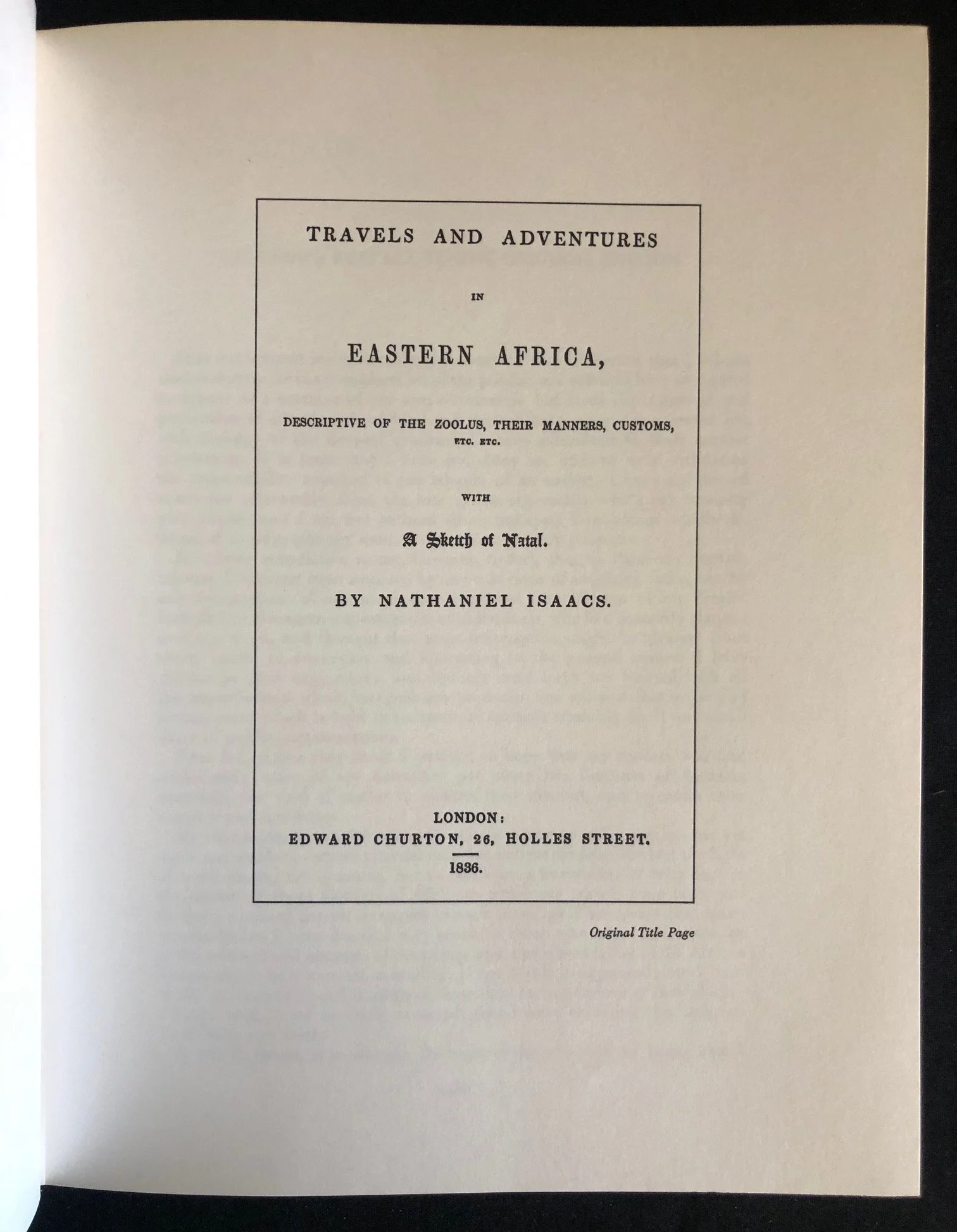 Nathaniel Isaacs' Travels and Adventures in Eastern Africa.
Deluxe reprint by C. Struik (1970)