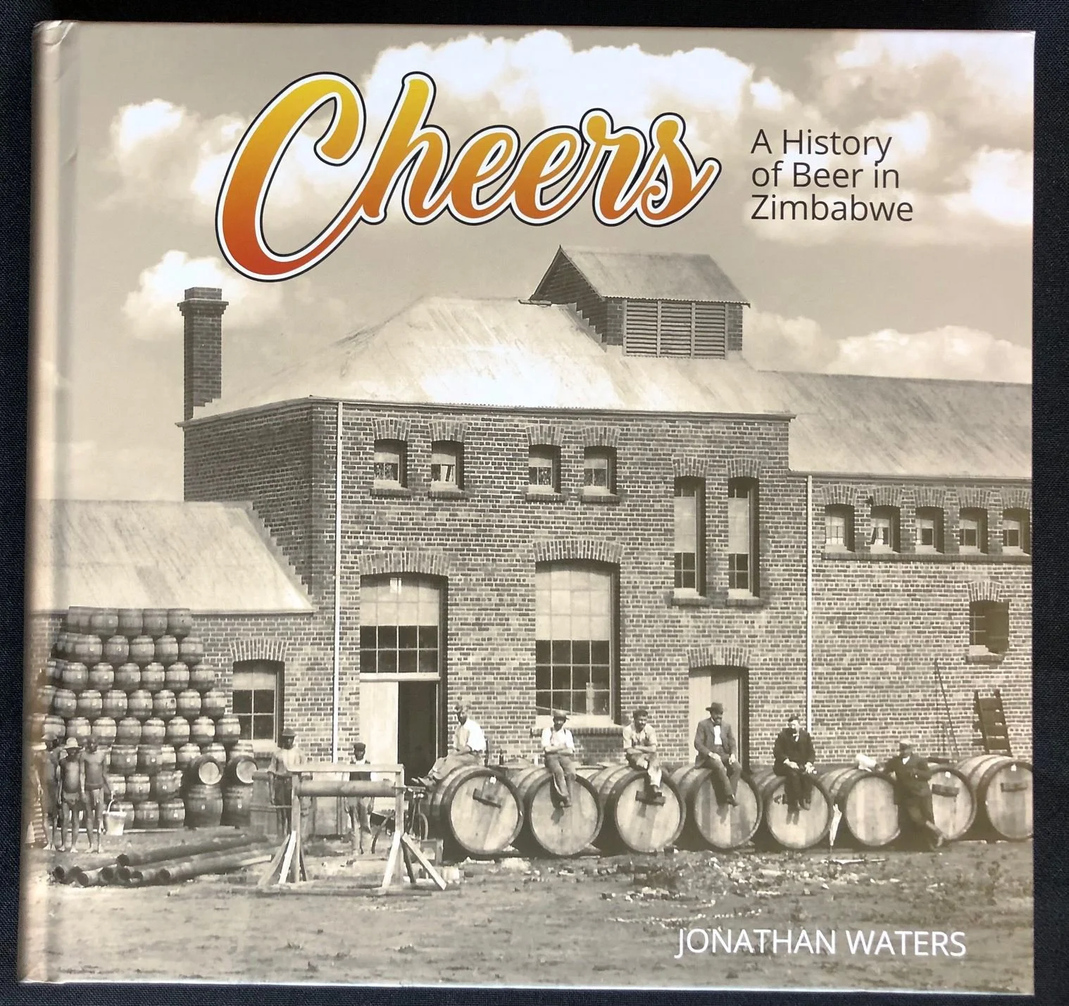 Cheers - A History of Beer in Zimbabwe R550