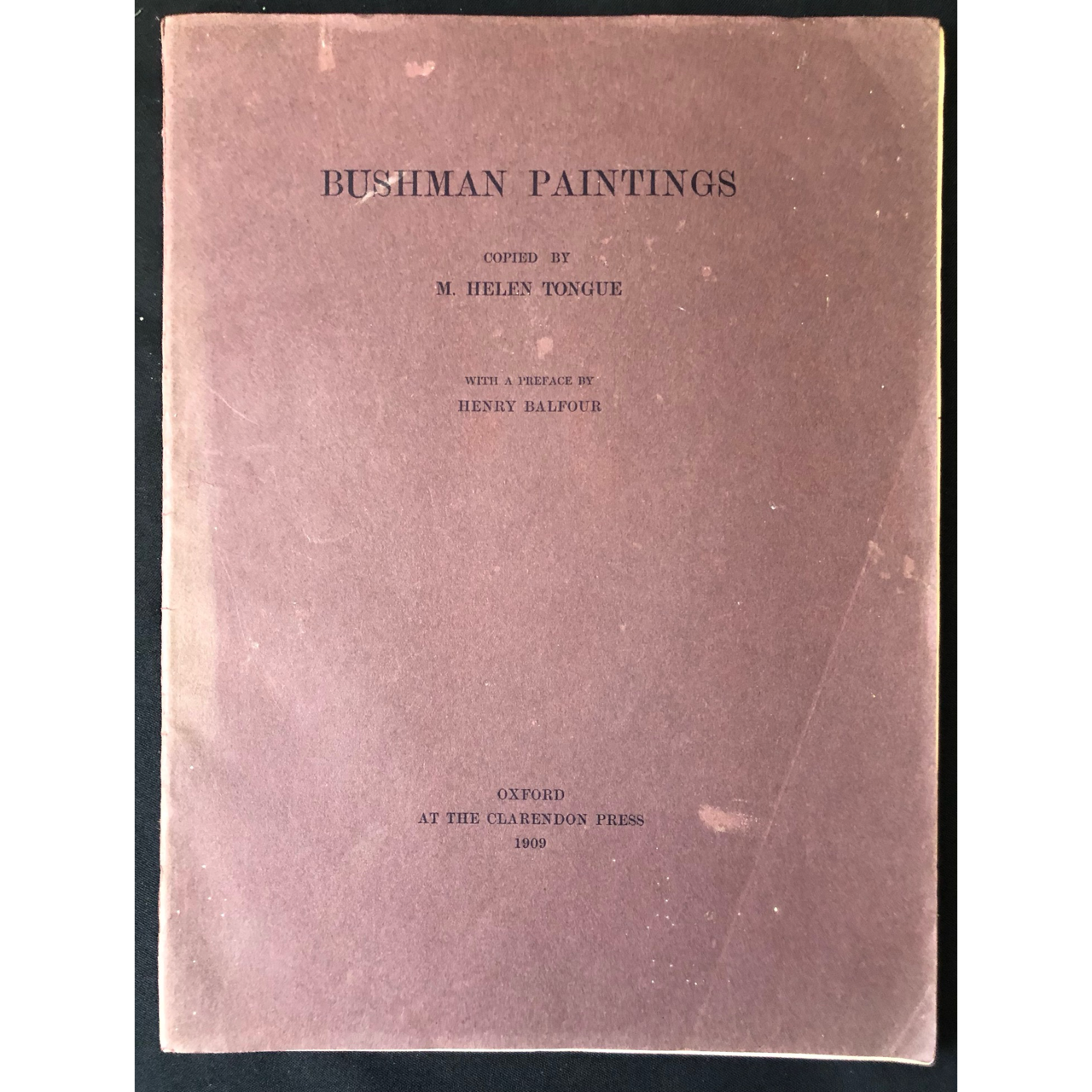 Bushman Paintings Copied by M. Helen Tongue, Text Only (1909) R1,500
