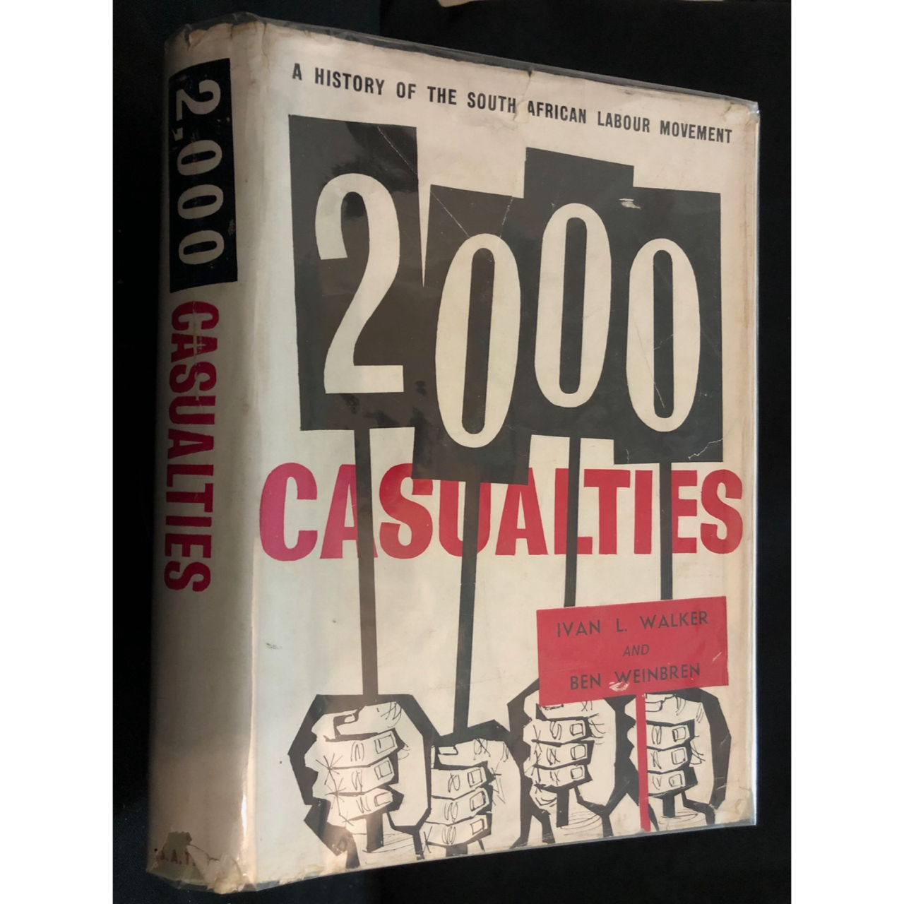 2000 Casualties: A History of the Trade Unions in South Africa (1961) R800