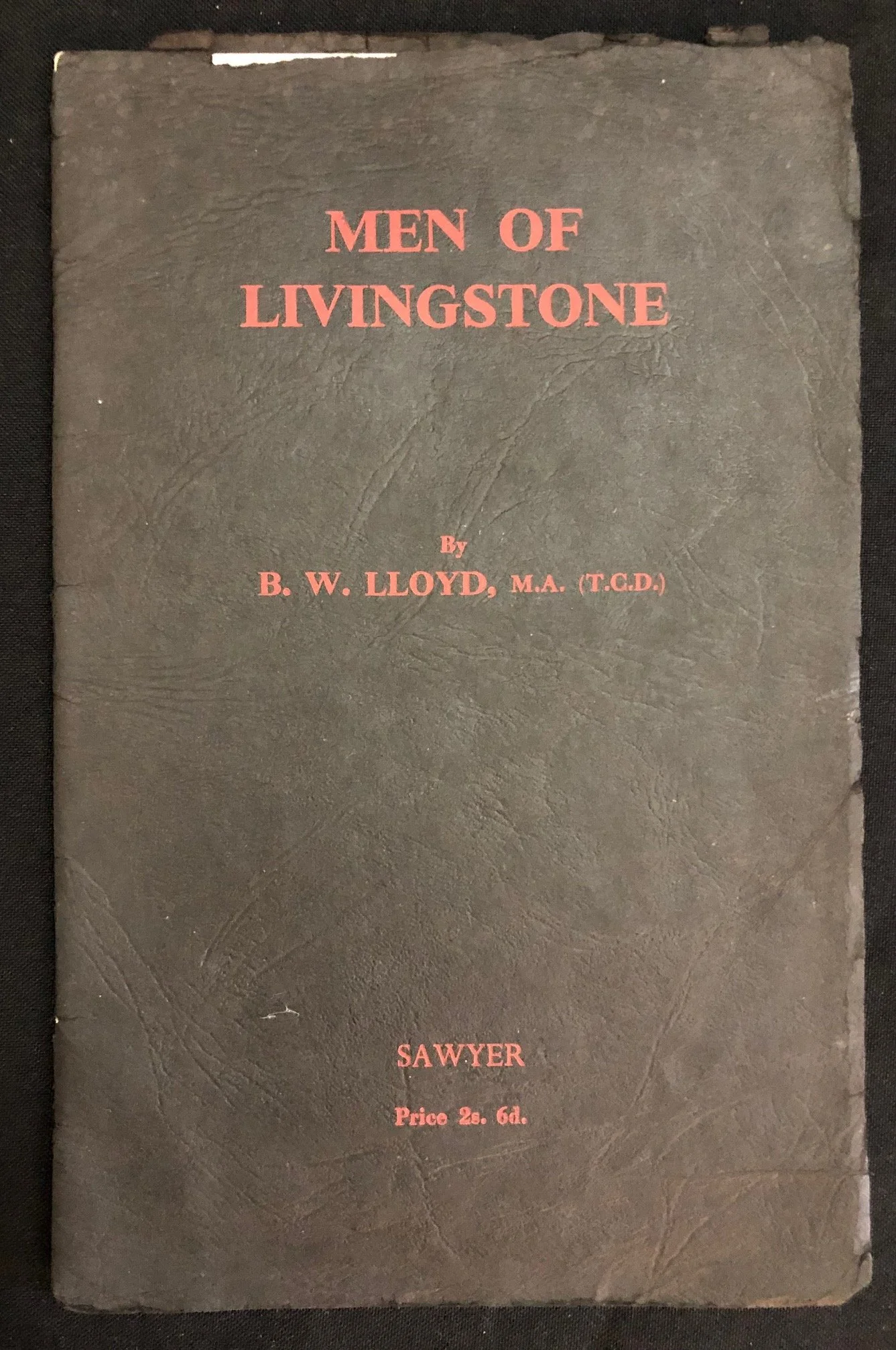 Men of Livingstone by B.W. Lloyd, inscribed (1955)
