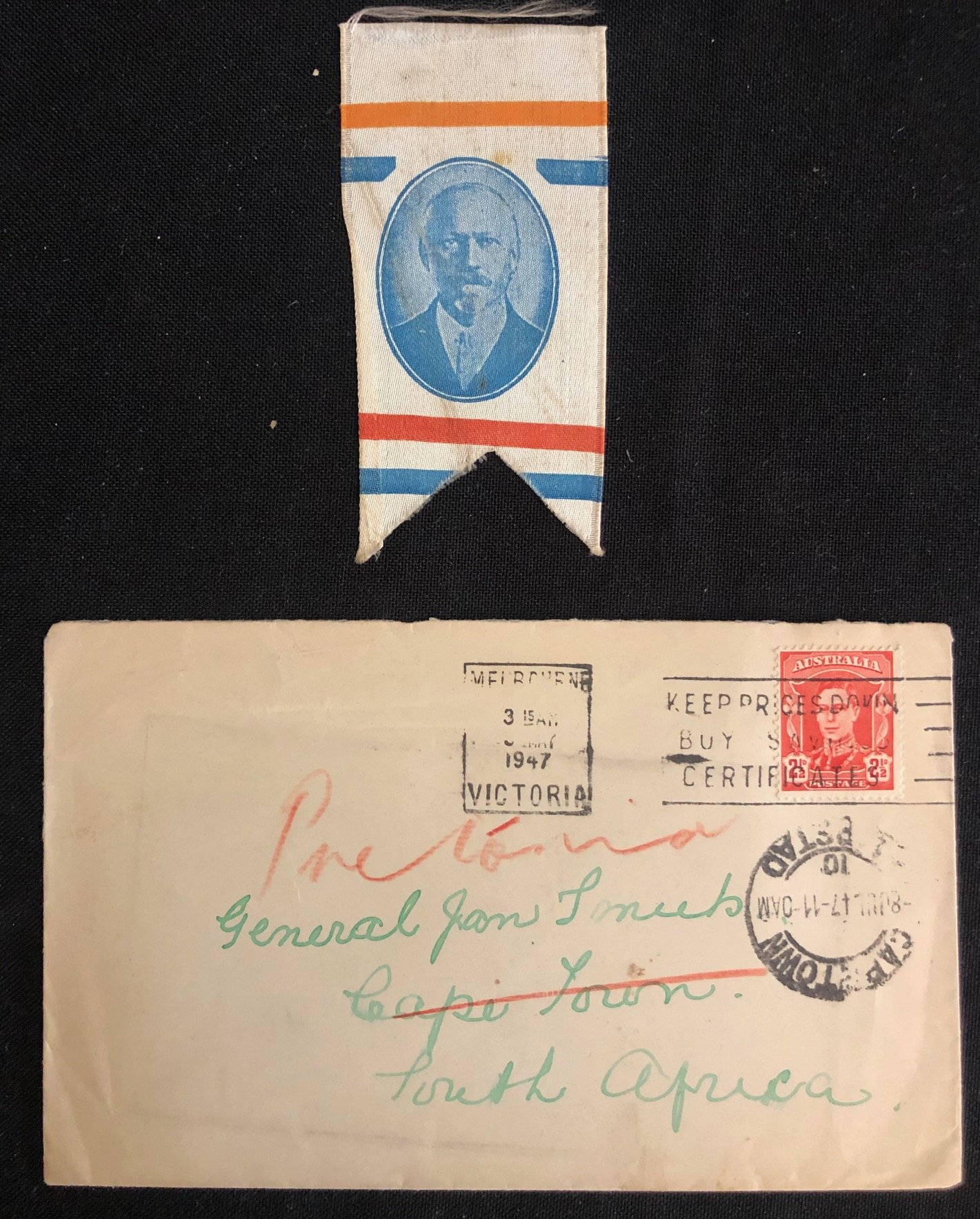 Envelope from Australia addressed to "General Jan Smuts, South Africa." Together with an election ribbon (2) 1947
