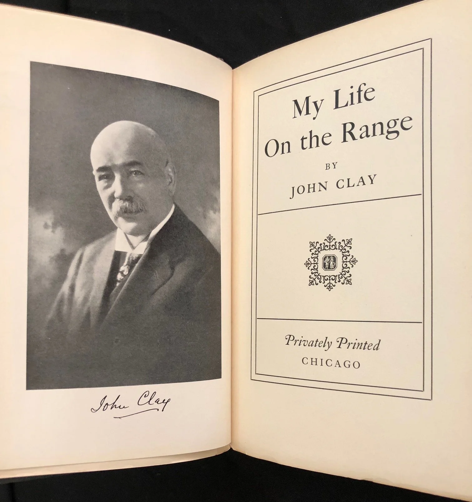 My Life on The Range (as a cowboy) inscribed by the author John Clay (1924)