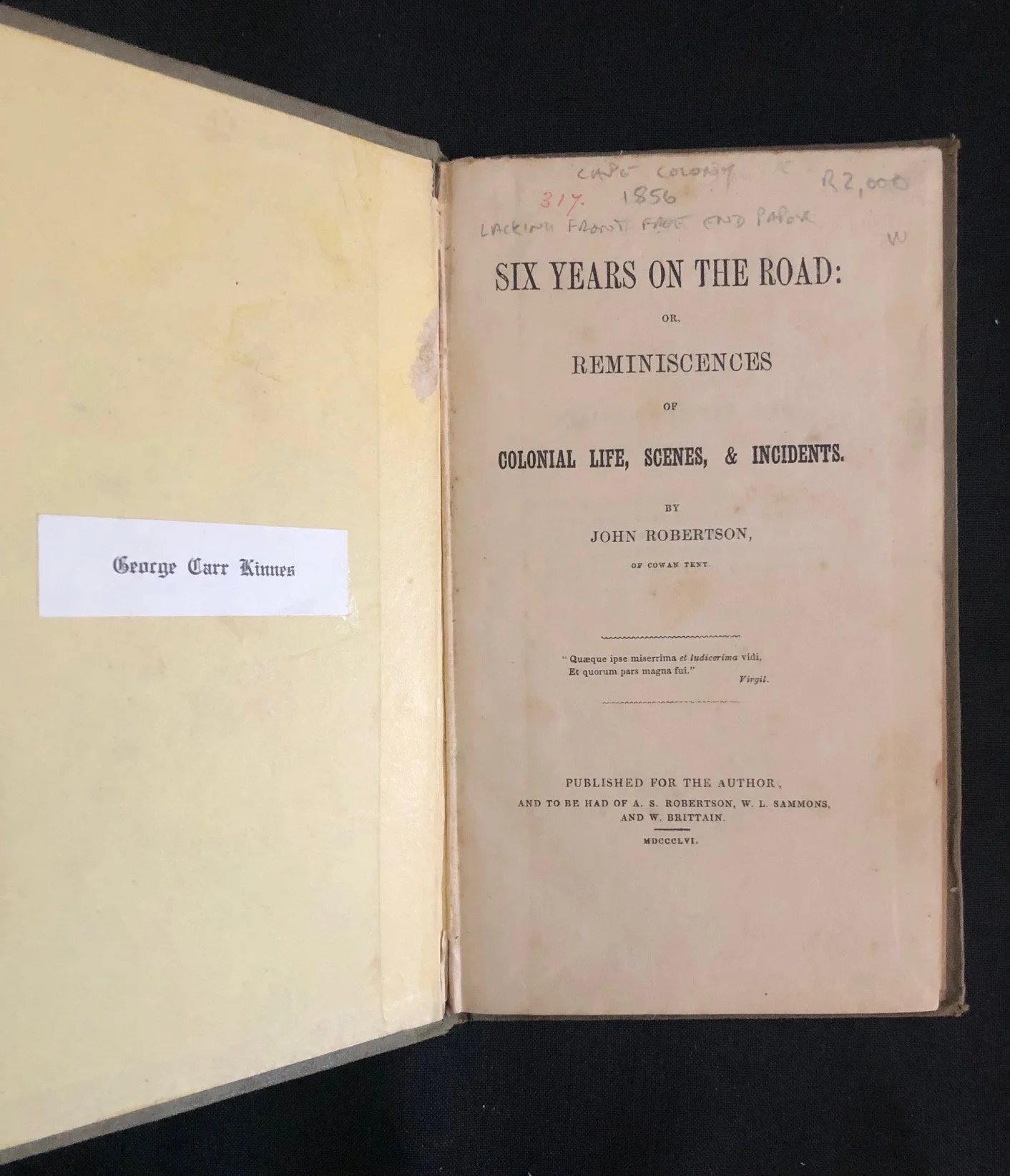 Six Years on the Road: Or, Reminiscences of Colonial Life, Scenes, & Incidents by John Robertson (1856)  