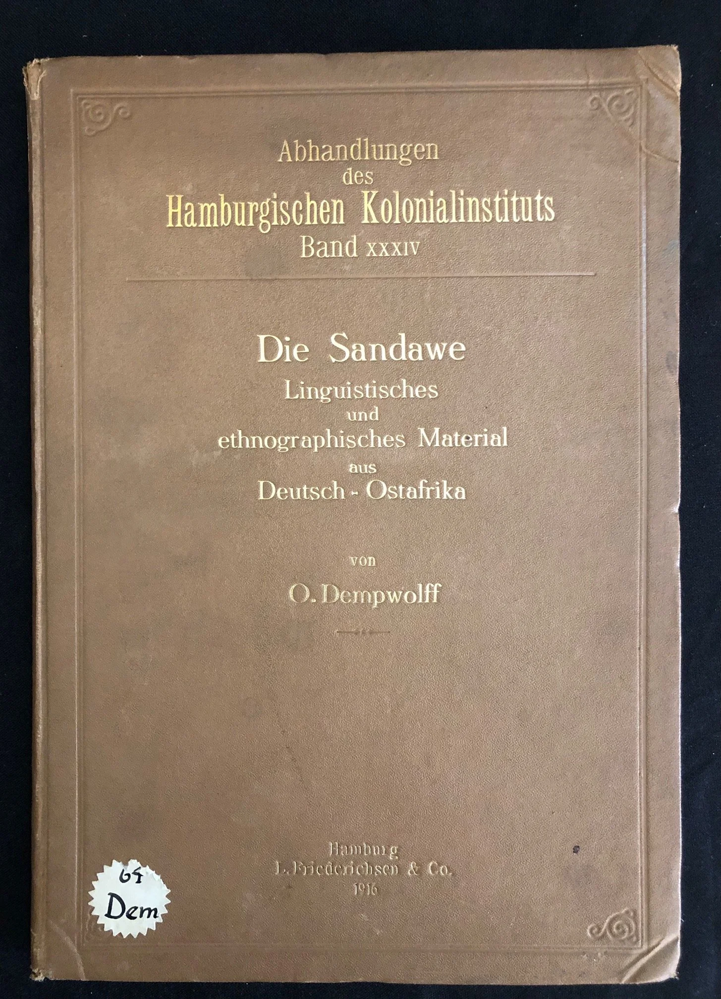 Die Sandawe: Linguistisches und ethnographisches Material aus Deutsch-Ostafrika