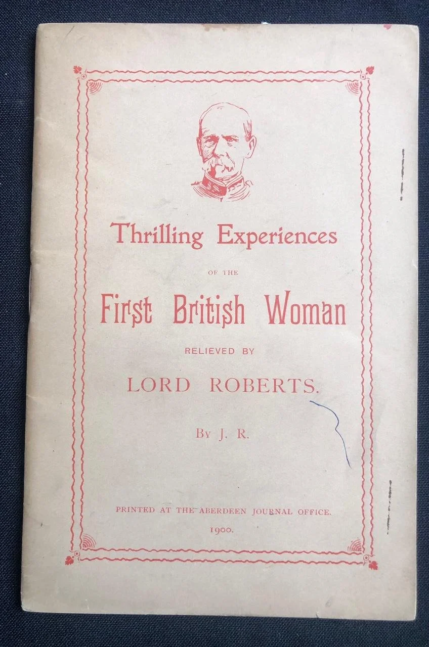 Thrilling Experiences of the First British Woman Relieved by Lord Roberts 1900