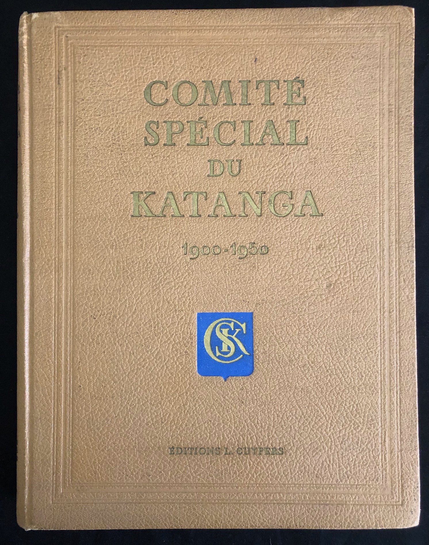Comité Spécial du Katanga 1900–1950, published by L. Cuypers (c.1950)

