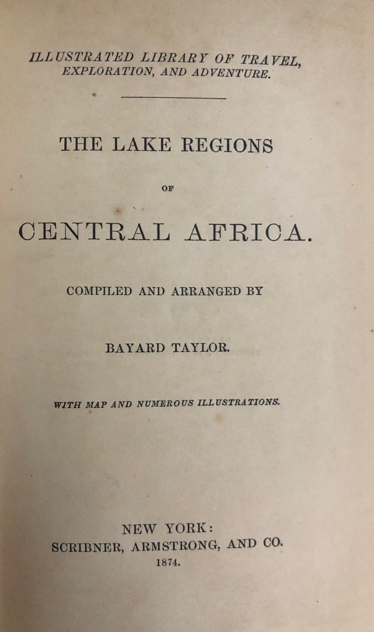 The Lake Regions of Central Africa by Bayard Taylor (1874)