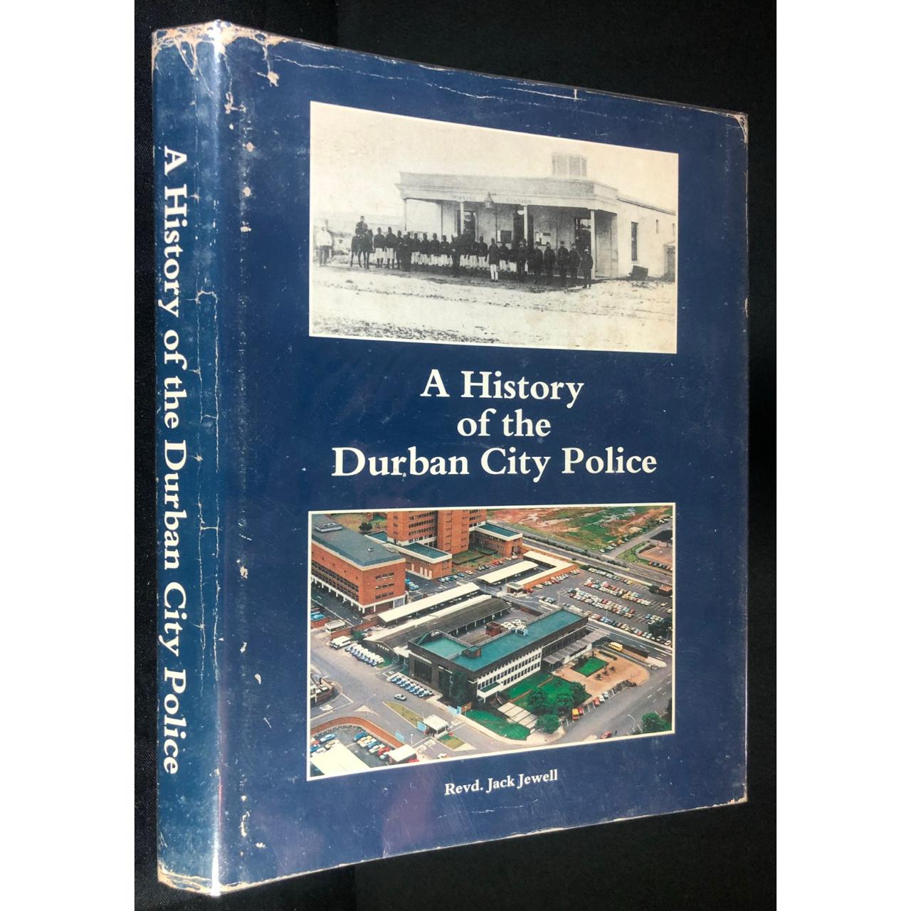 A History of the Durban City Police by Reverend Jack Jewell (1989) R850