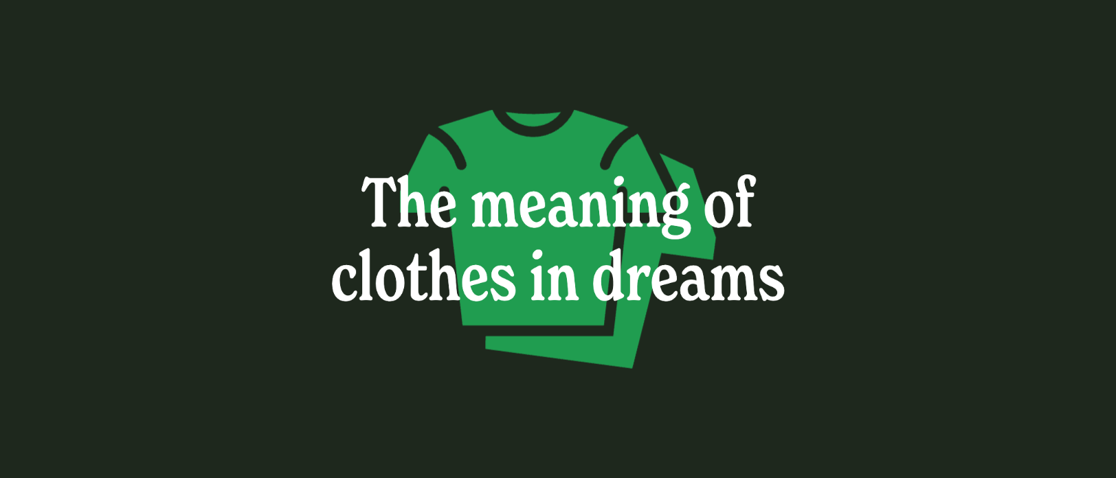 The meaning of clothes in dreams