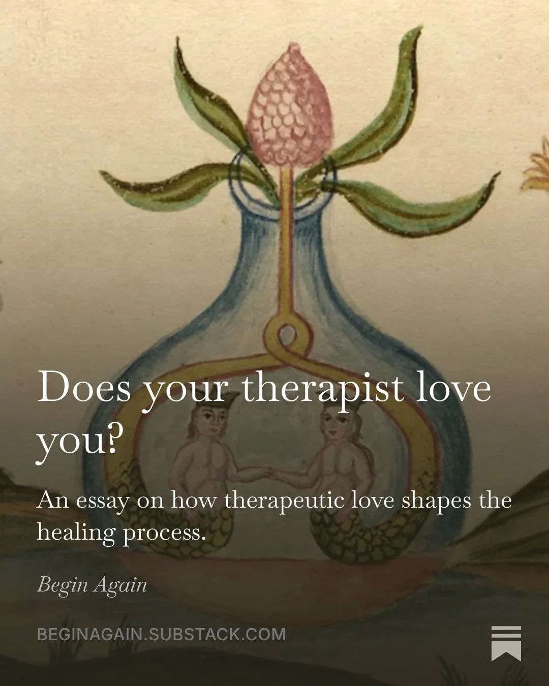 Does your therapist love you? An essay on how therapeutic love shapes the healing process