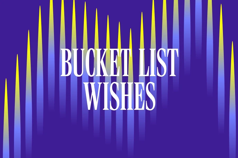 Bucket List Wishes