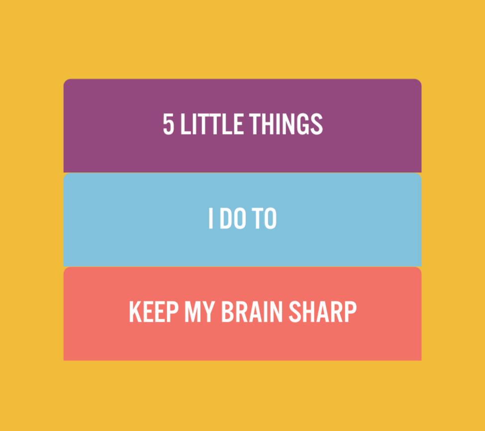 5 Little Things I Do To Keep My Brain Sharp