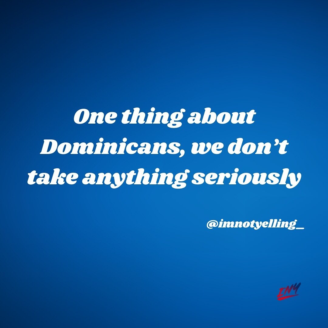 Pero, why are we like this? This is why we&rsquo;re a joyful people. Sometimes in life you can&rsquo;t take yourself too seriously. And we&rsquo;re here for it. 

#PodcastLife #INYtribe #dopepodcasts #imnotyellingimdominican #blackwomenspodcast #blac