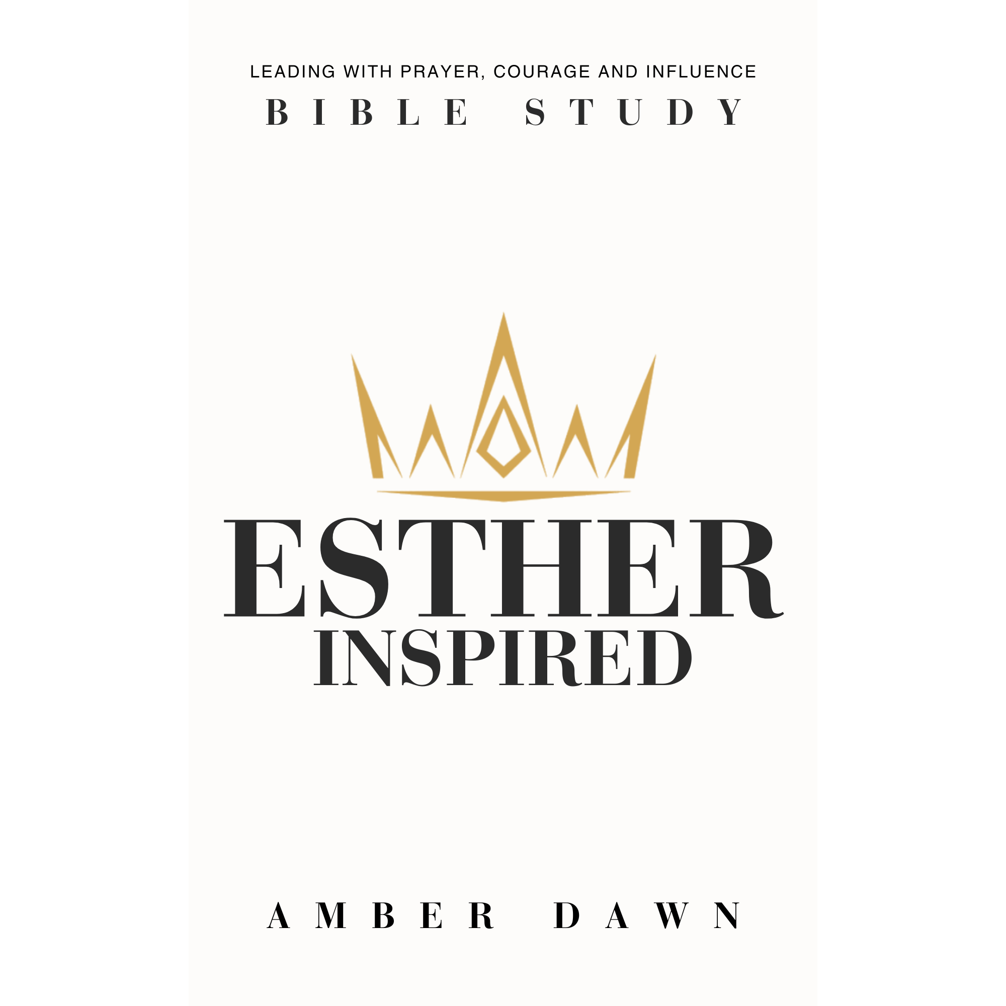 Esther Inspired Bible Study Guide (COMING SOON)