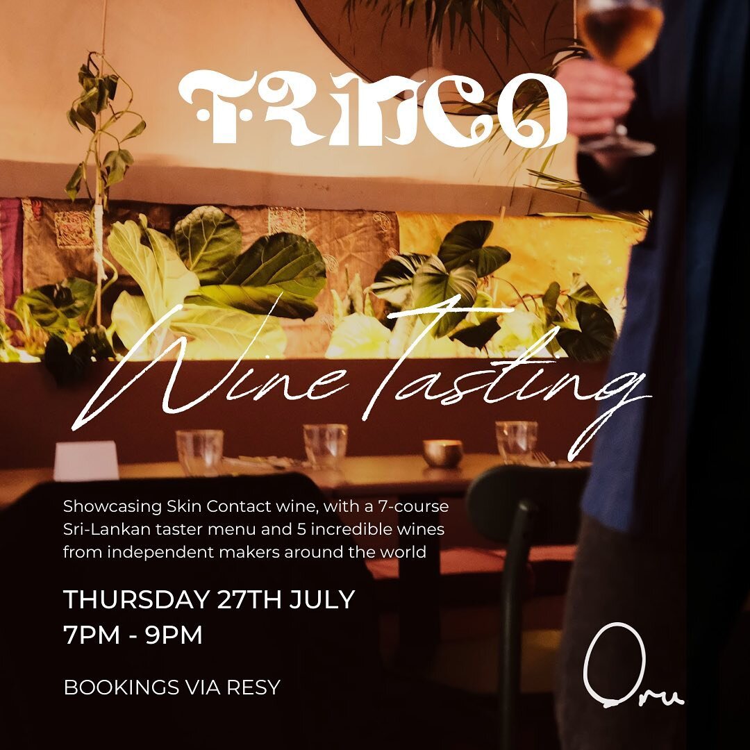 Join us for Wine Tasting on Thursday 27th July at Trinco!
🍷

We will be trying 5 Skin Contact Wines from around the world, alongside a 7-course Sri-Lankan tasting menu. Led by the wonderful @aletasky, this is a night not to be missed! ✨

Book now vi