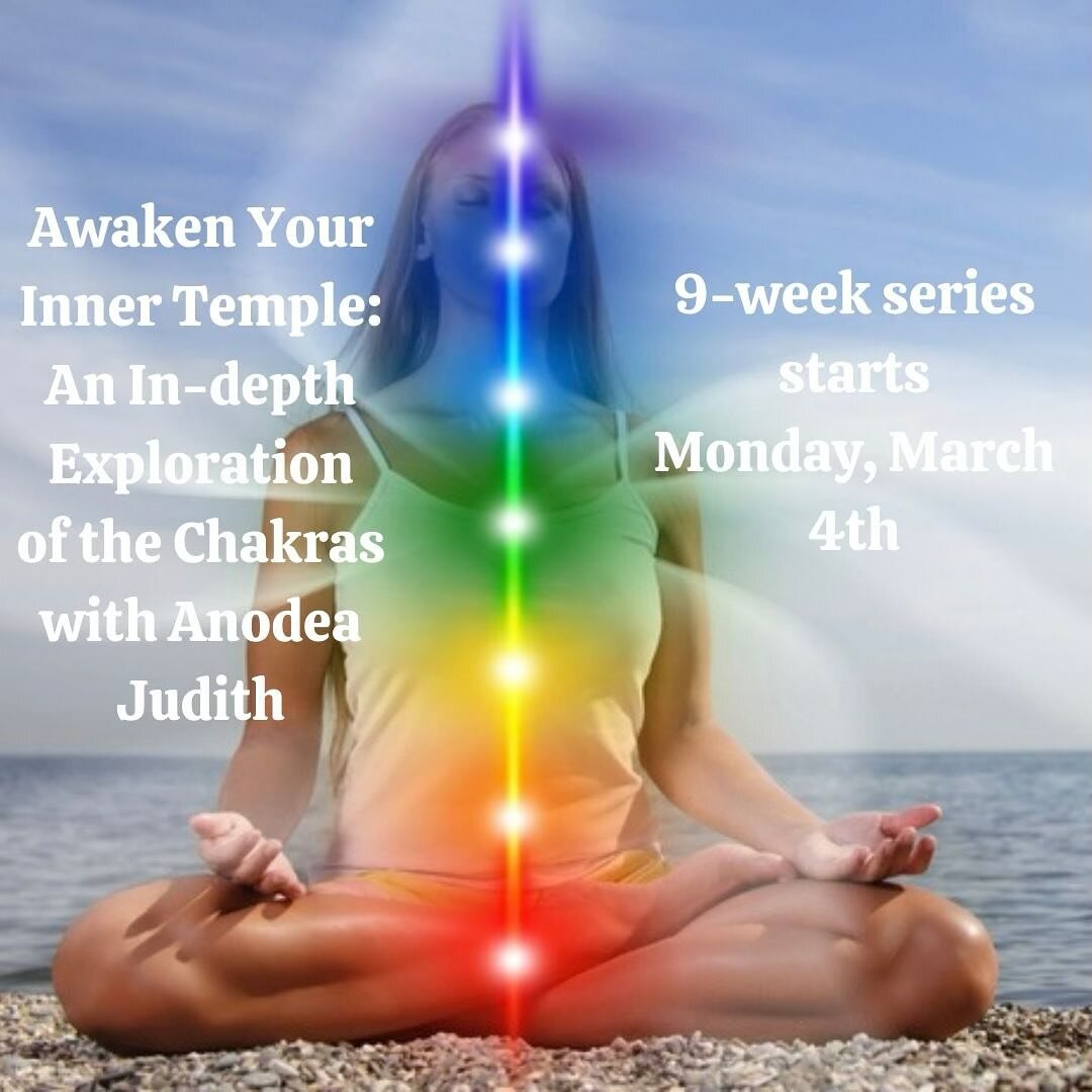 Awaken Your Inner Temple: An In-Depth Exploration of the Chakras with Anodea Judith @sacredcenters 

This is a 9-week series every Monday from 7:00-9:00 pm starting March 4th and going through April 29th.

Gain deeper access to your inner self throug