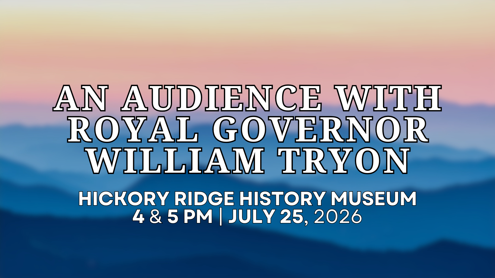 An Audience with Royal Governor William Tryon