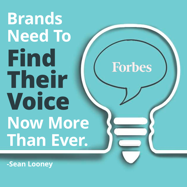 Sean Looney featured in Forbes with advice on how brands find their voice during these difficult times.