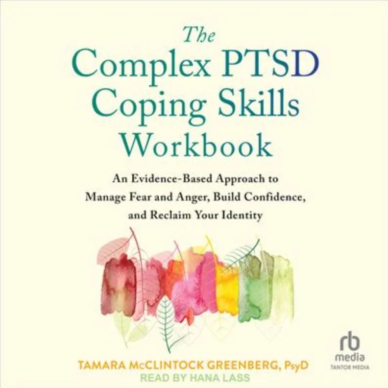 The Complex PTSD Coping Skills Workbook