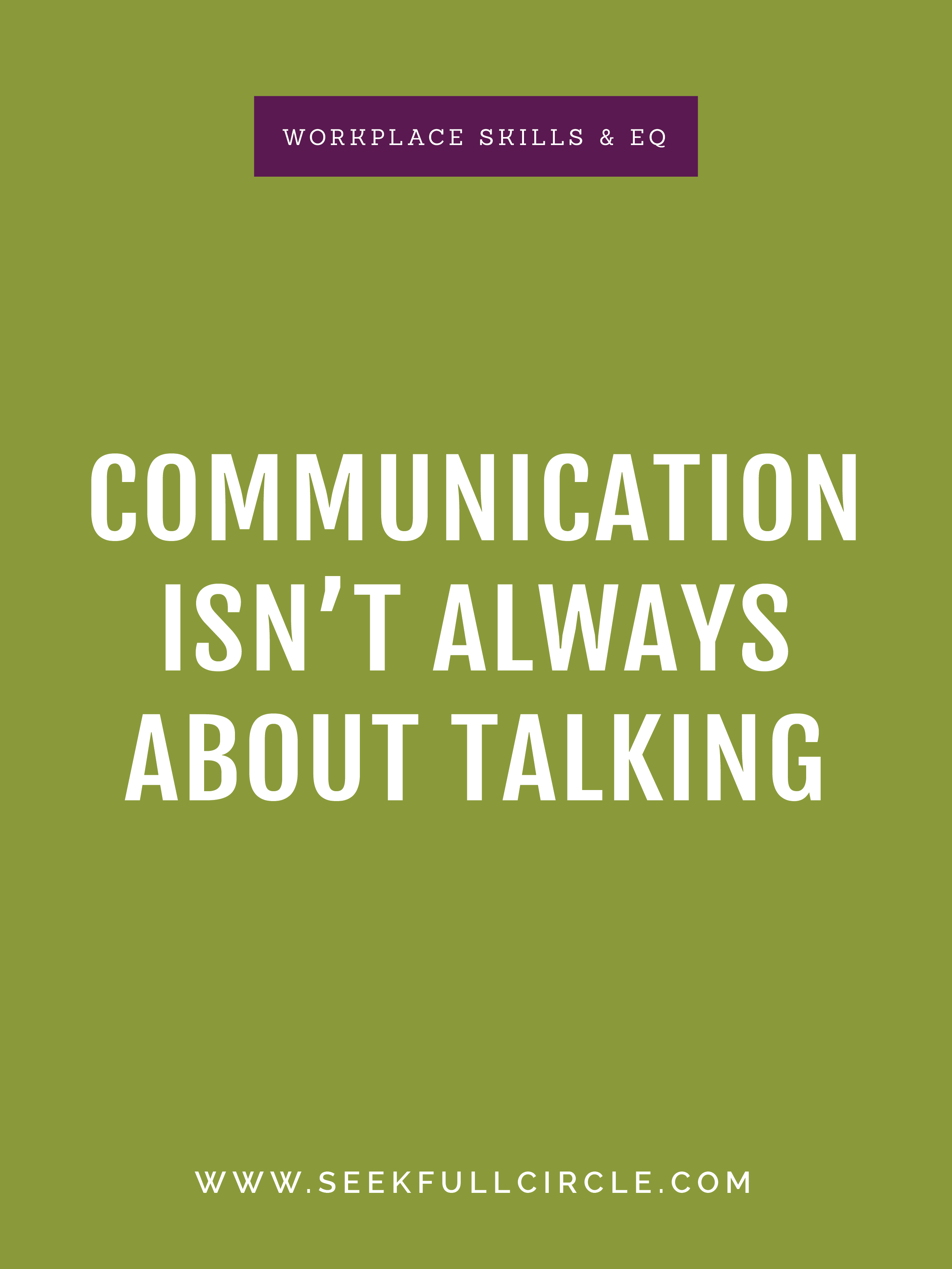 Communication Isn’t Always About Talking