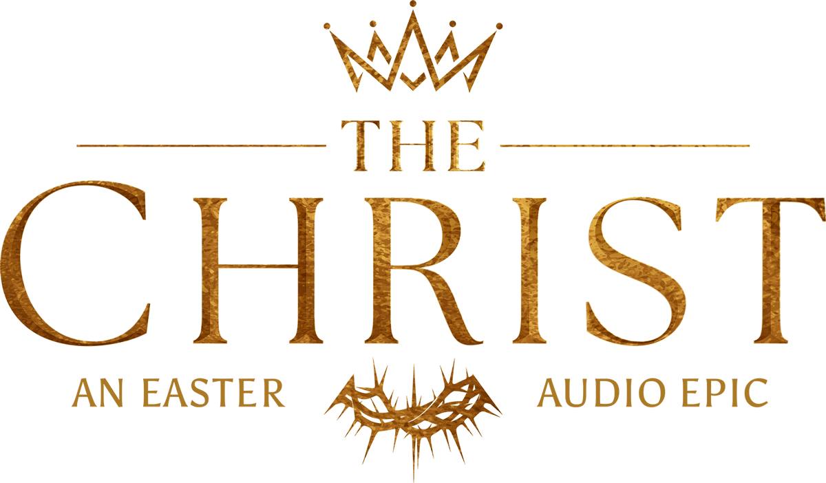 Available now for Holy Week: ‘The Christ’ brings the story of Jesus to life in a four-part audio event