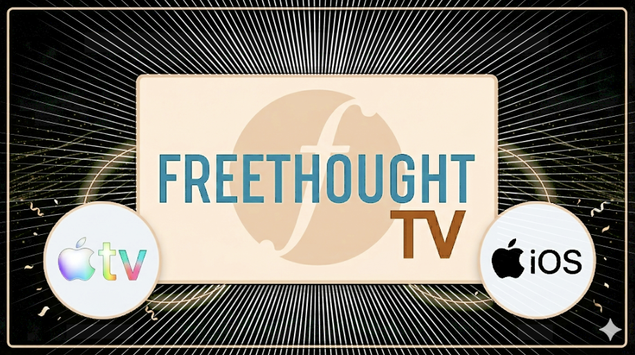 Freethought TV launches on Apple TV and iPhone, reaching millions of new viewers