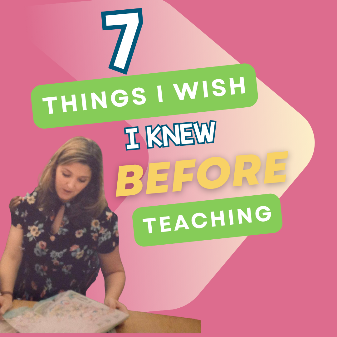 Seven Things I Wish I Knew Before Teaching 298