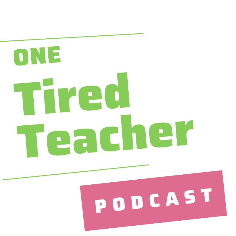 "One Tired Teacher Podcast" logo featuring green text and a pink banner.