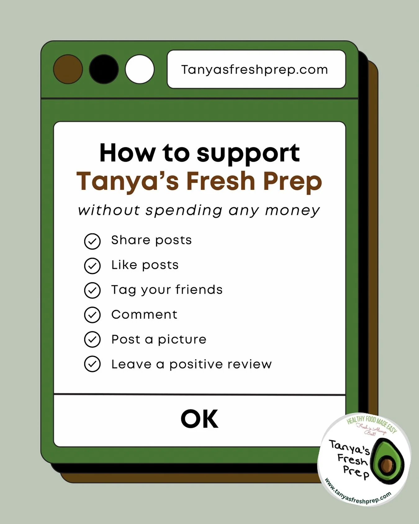 ✨Supporting a small business doesn’t always mean spending money!✨
💚If you’ve ever shared a post, told a friend about Tanya’s Fresh Prep, or simply engaged with our content, YOU are helping TFP grow. 
Ways to support without spend