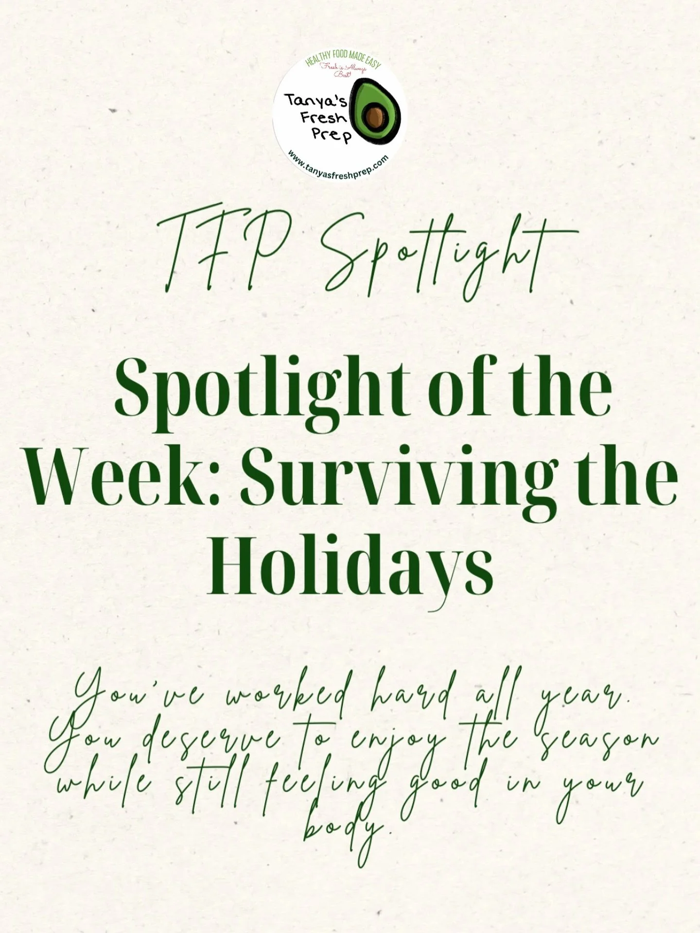 ✨HAPPY FRIDAY 

🎄The Spotlight Blog post from this week is all about surviving the holidays! Head to Tanyasfreshprep.com/blog or check out our story for a few tips from Tanya on how to enjoy the holidays while still feeling your best. 

#holidays #t
