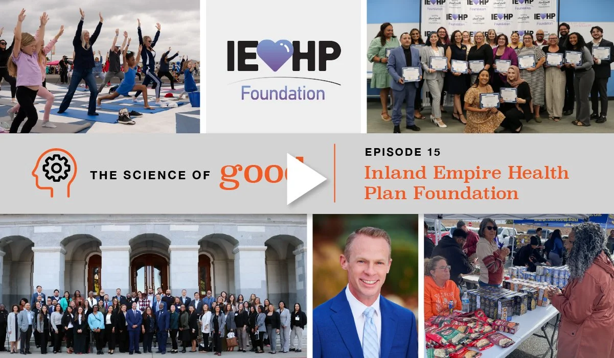 Episode 15: Inland Empire Health Plan Foundation