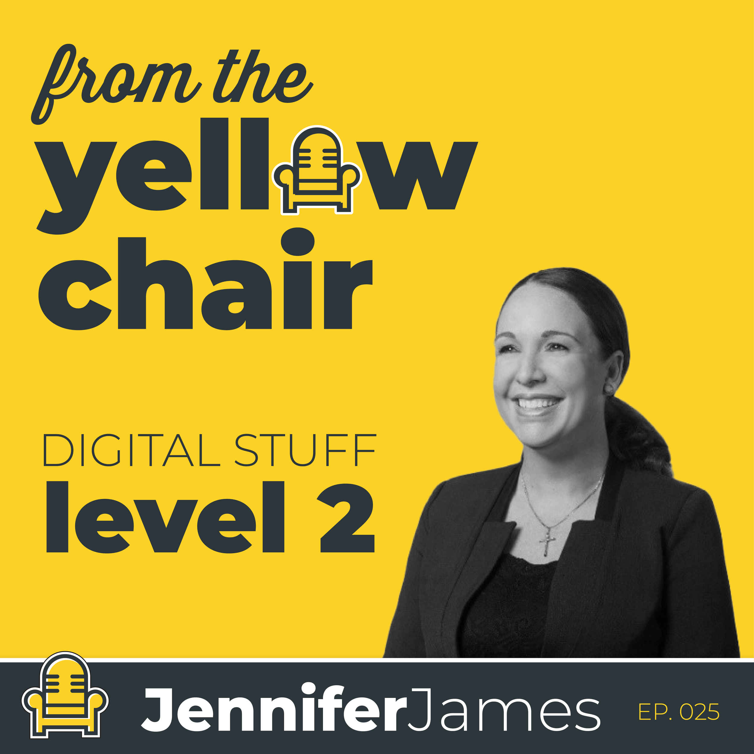 Digital Stuff Level 2: Why You Shouldn't Be Scared To Level Up with Jennifer James