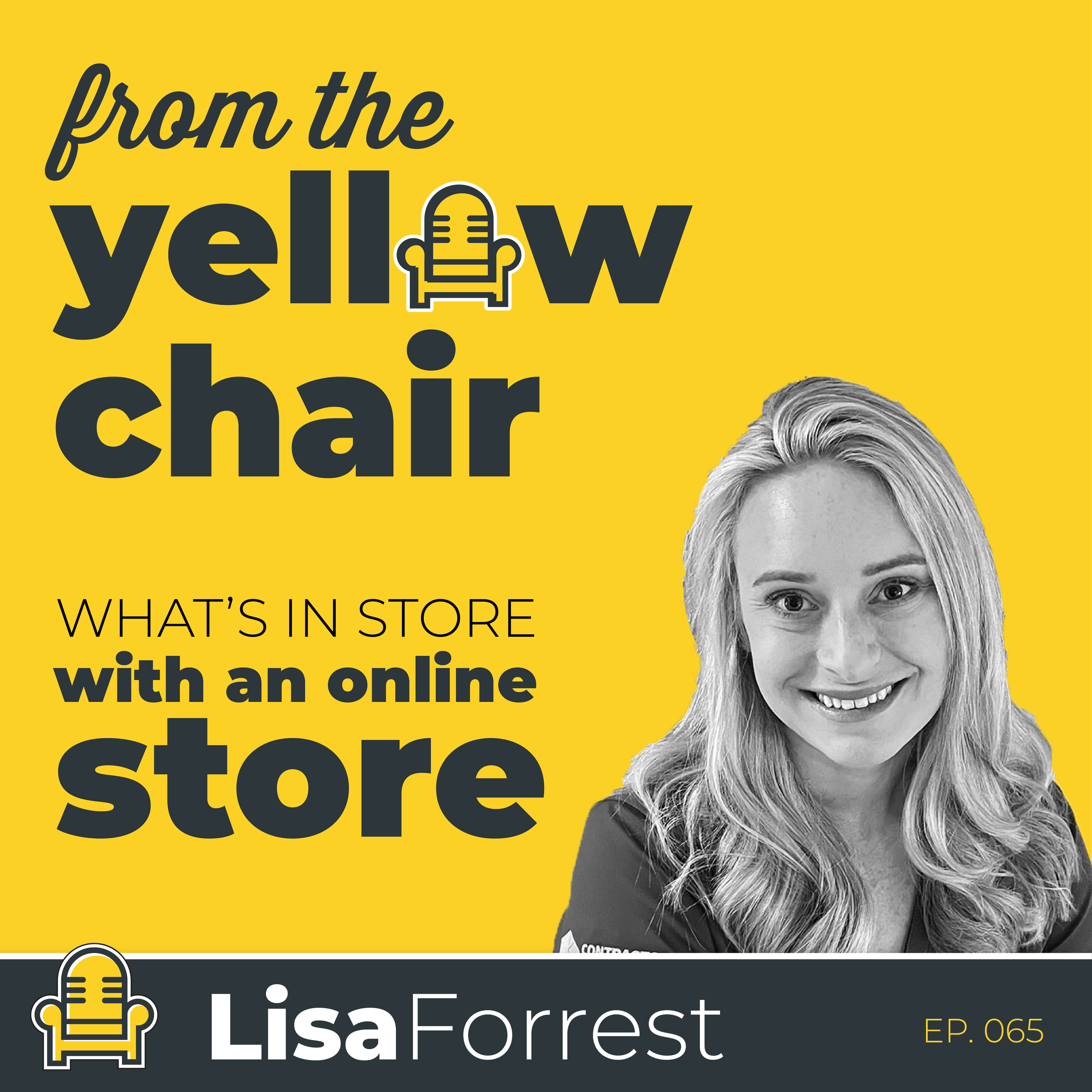 What’s In Store with an Online Store with Lisa Forrest