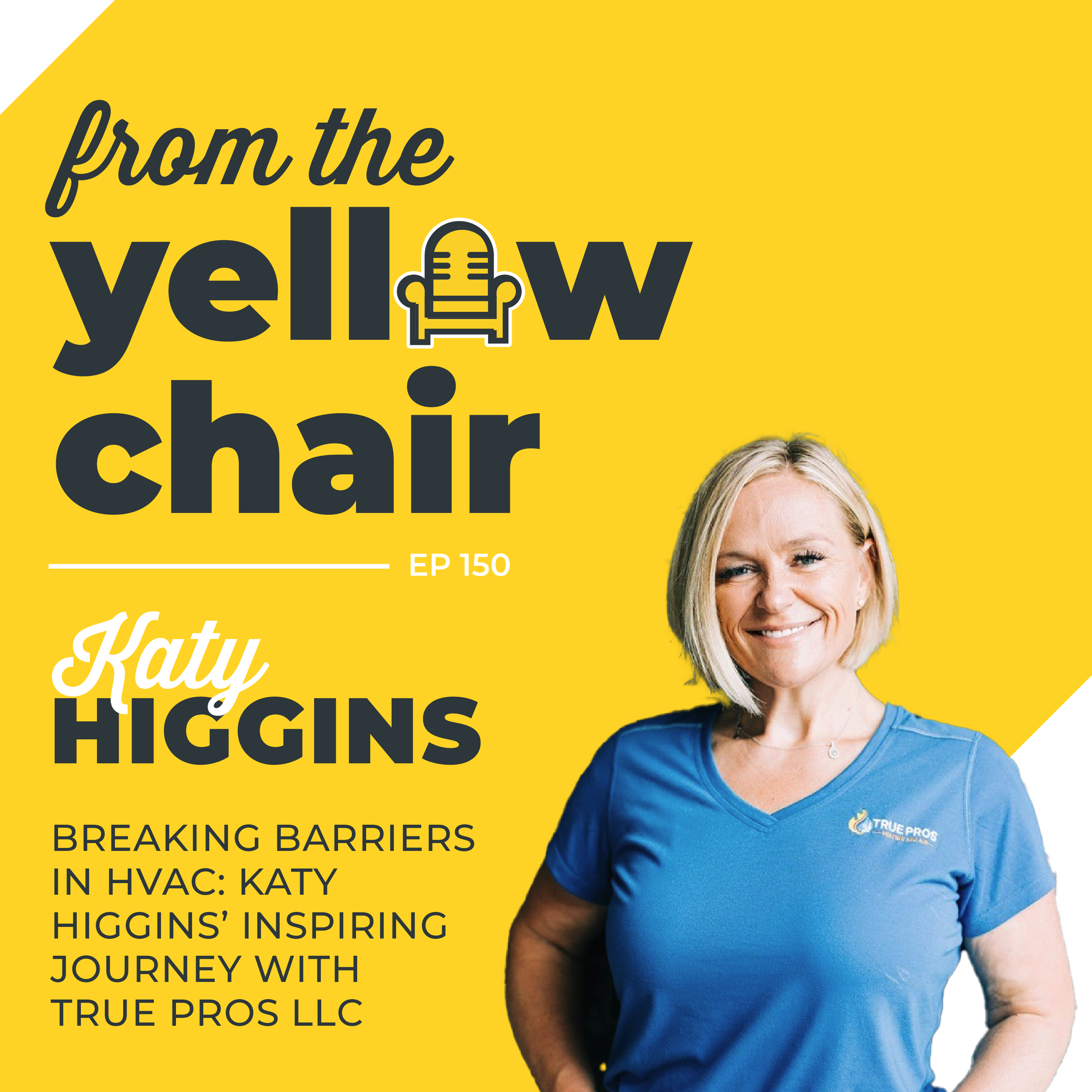 Breaking Barriers in HVAC: Katy Higgins’ Inspiring Journey with True Pros LLC