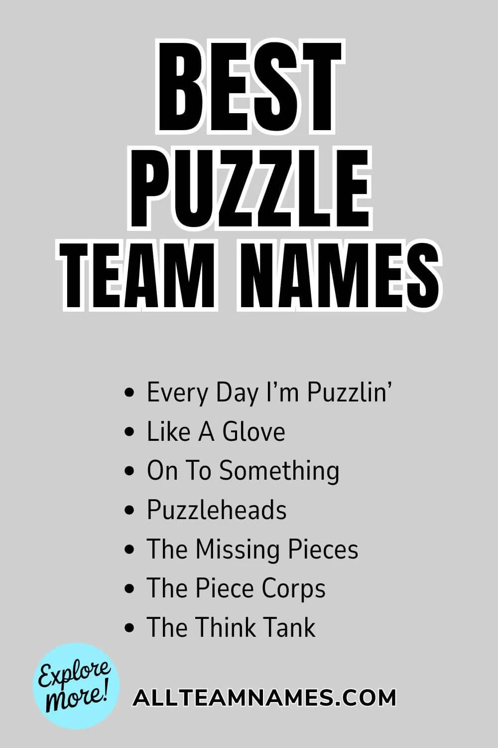 The best puzzle team names like The Missing Pieces