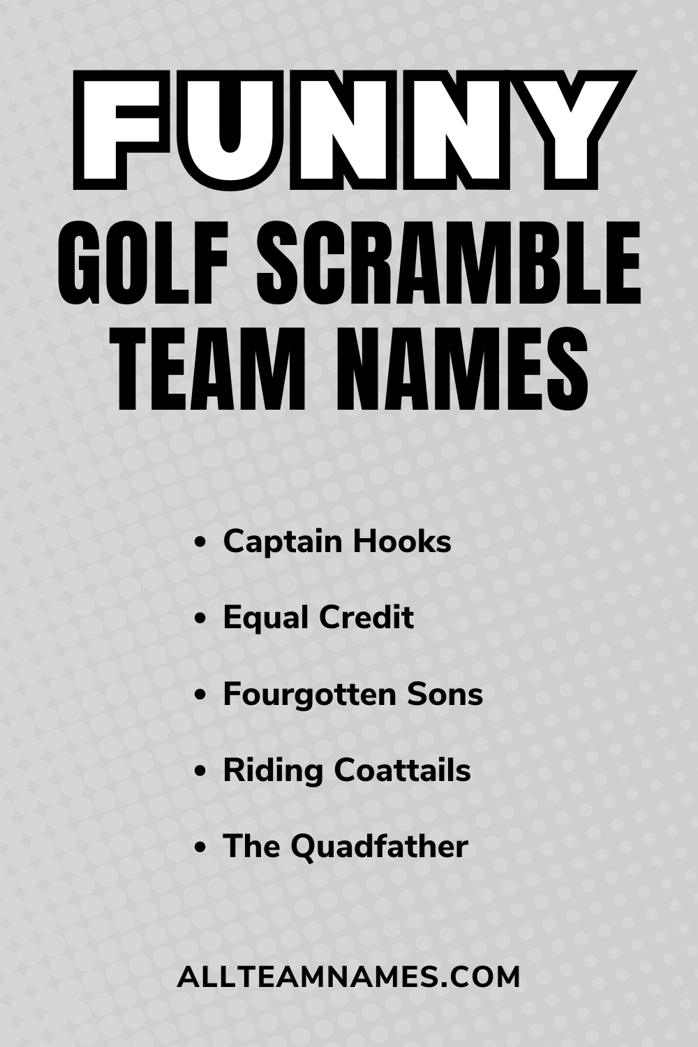Funny Golf Scramble Team Names text with examples like The Quadfather
