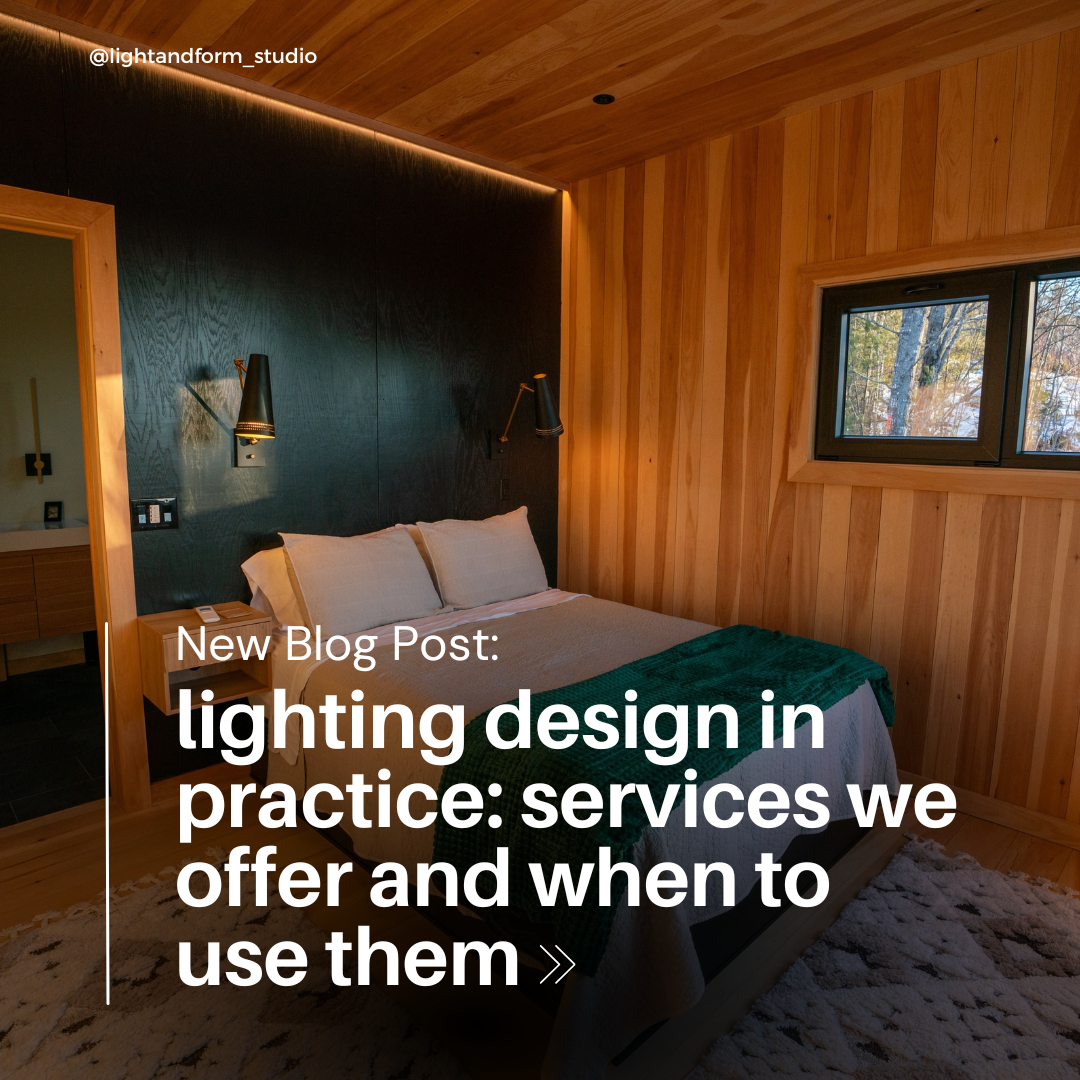 Lighting Design in Practice: Services We Offer and When to Use Them