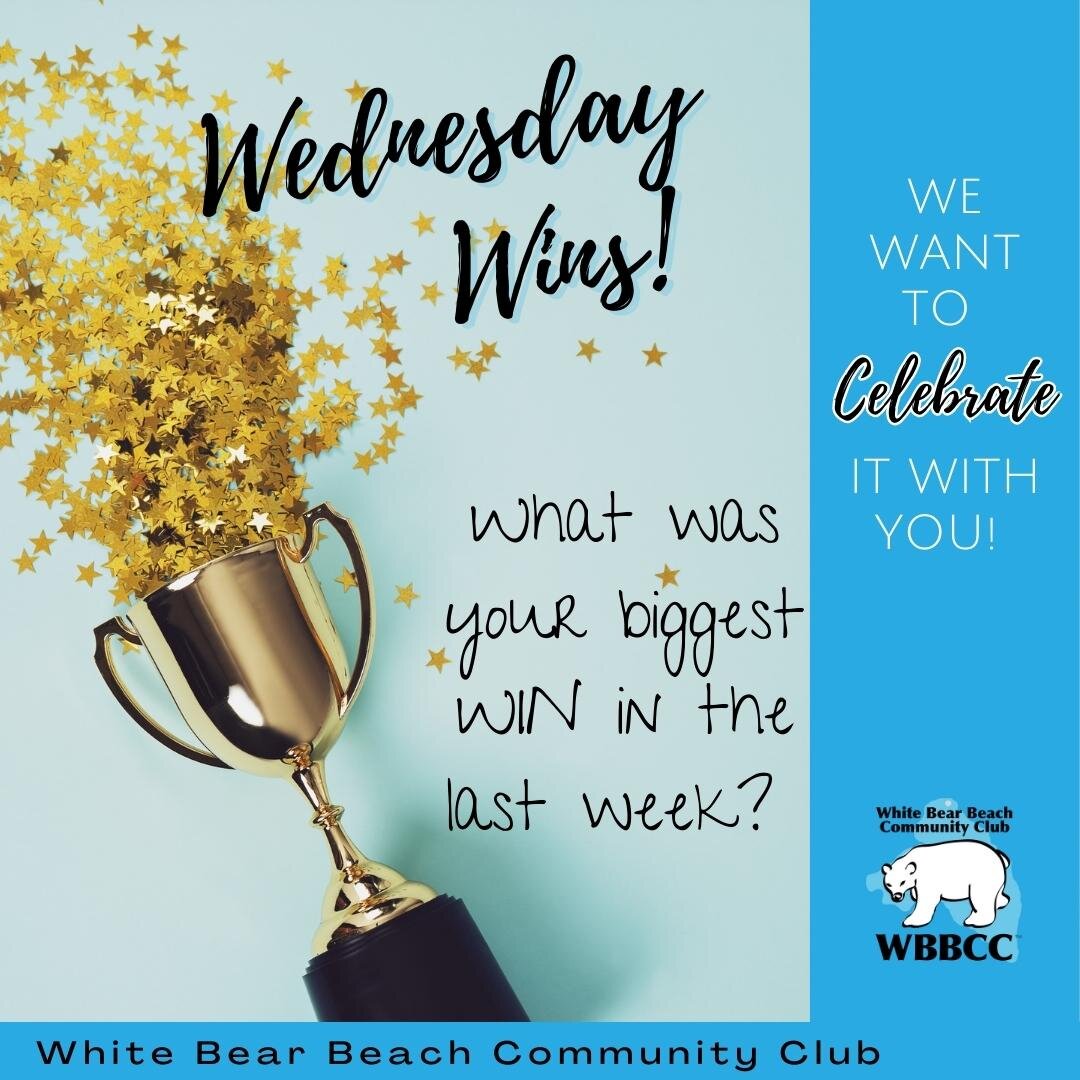 What was your biggest win in the last week? Comment below, bonus points if you have a picture to share! We want to celebrate with you 🥳👏 #whitebearbeachcommunityclub #minnesota #buildcommunity #wbbcclub #wednesdaywins