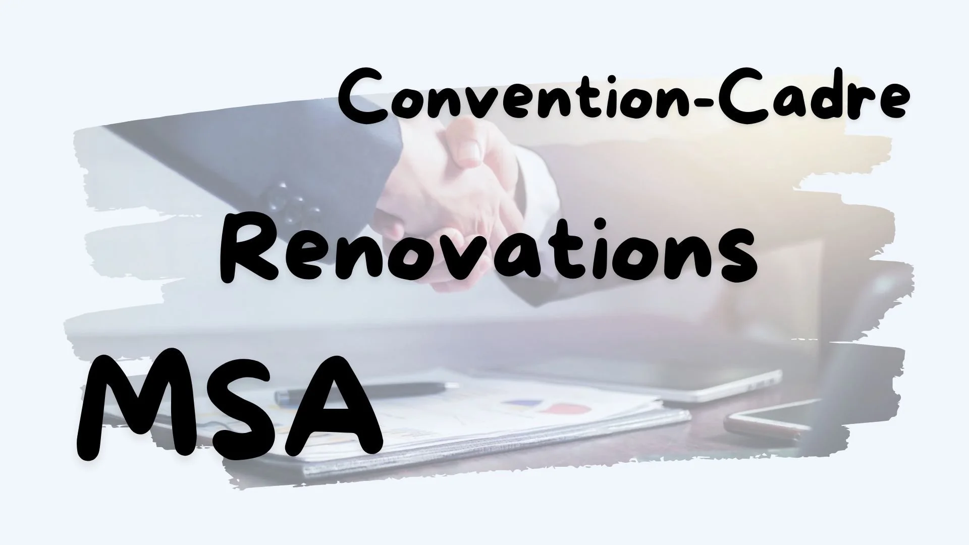 Ententes-cadres (MSA) pour les projets immobiliers corporatifs