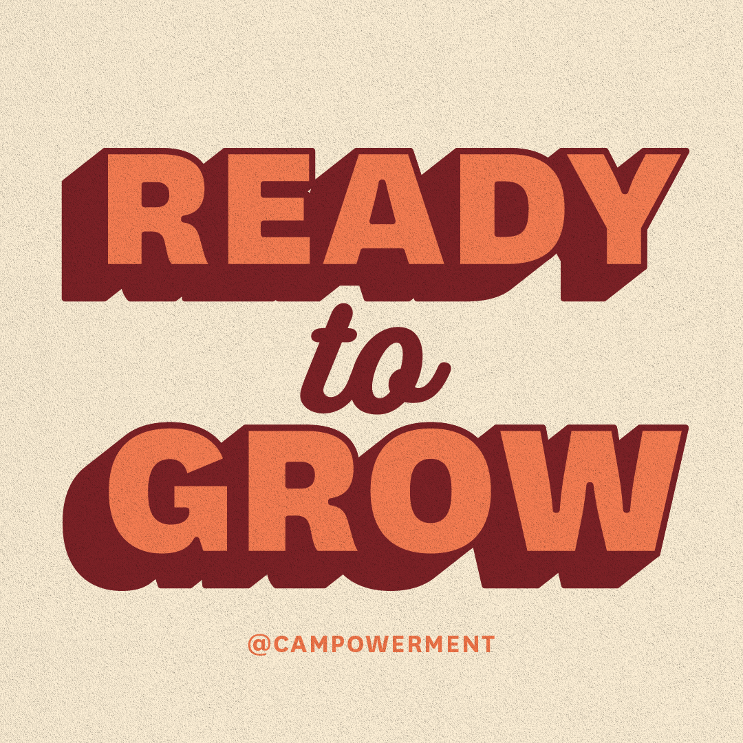 CAMPOWERMENT_Quotable-Templates_Ready to Grow-ORANGE.png