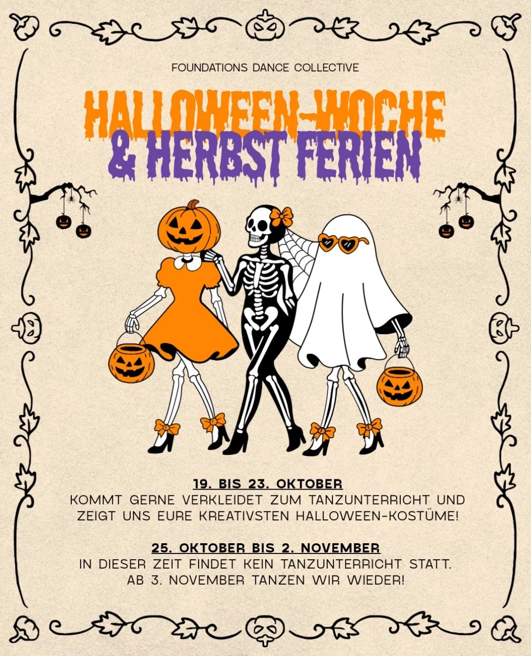👻 ES WIRD GRUSELIG BEI FOUNDATIONS! 🕸️

Die Halloween-Woche steht vor der T&uuml;r! Vom 19. bis 23. Oktober d&uuml;rft ihr gerne in euren gruseligsten, lustigsten oder kreativsten Halloween-Kost&uuml;men zum Tanzunterricht kommen! 🧛&zwj;♀️🧙&zwj;♀